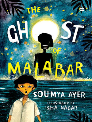 cover image of Ghost of Malabar SHORTLISTED FOR THE ATTA GALATTA CHILDREN'S FICTION BOOK PRIZE 2022
